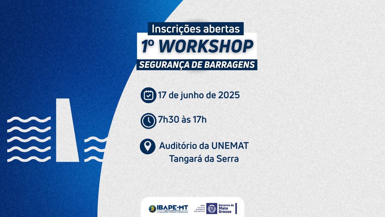 1º WORKSHOP DE SEGURANÇA DE BARRAGENS | TANGARÁ DA SERRA